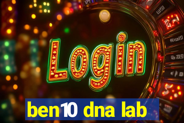 ben10 dna lab